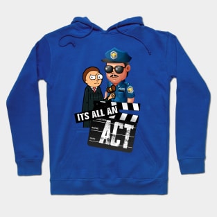 It's all an ACT | LAW IS FICTION Hoodie